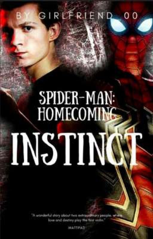Spider-Man Instinct //Tom Holland ff
