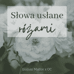 Słowa usłane różami • Lucjusz Malfoy